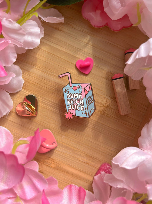 Dumb Bitch Juice Enamel Pin