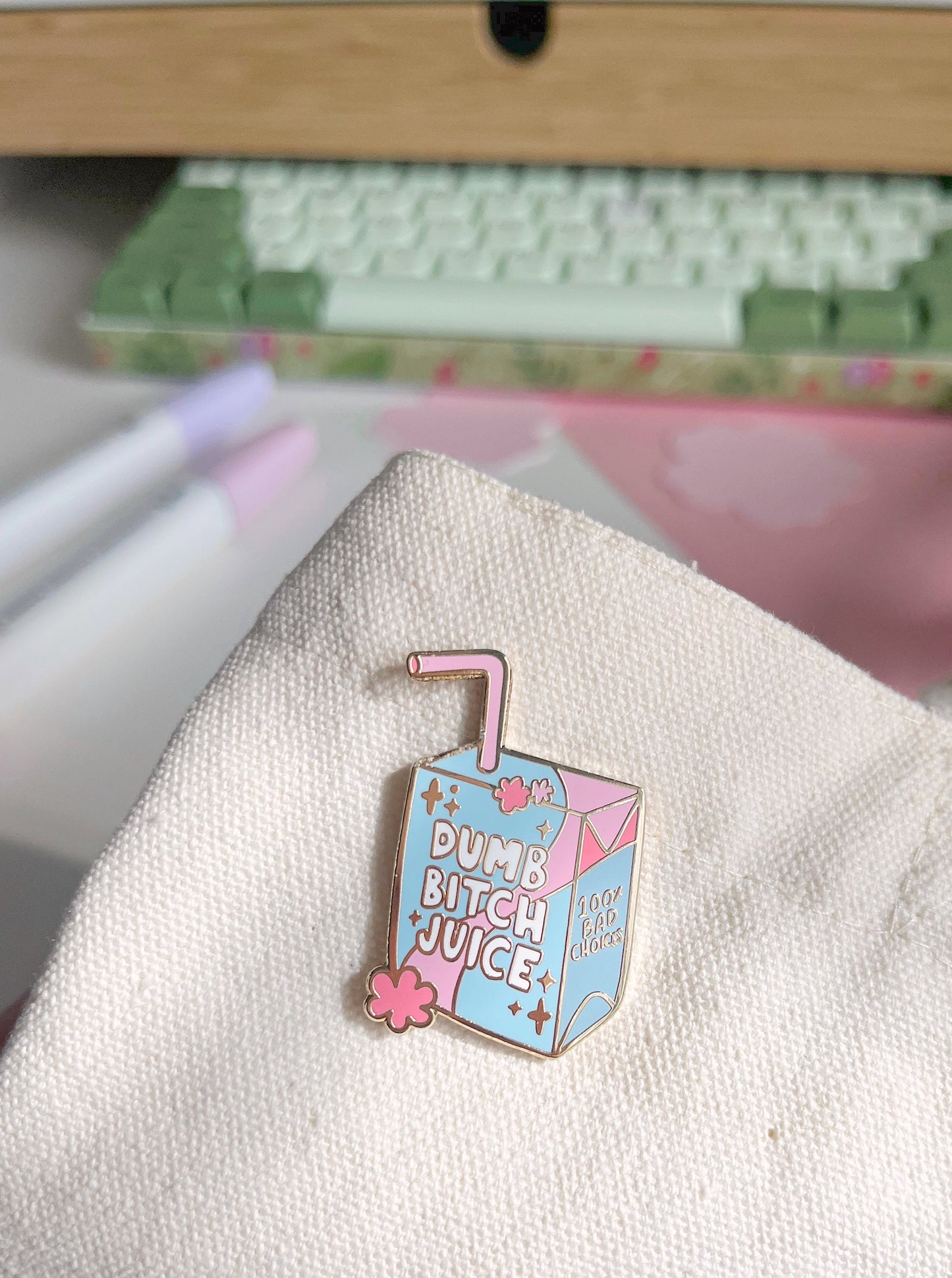 Dumb Bitch Juice Enamel Pin