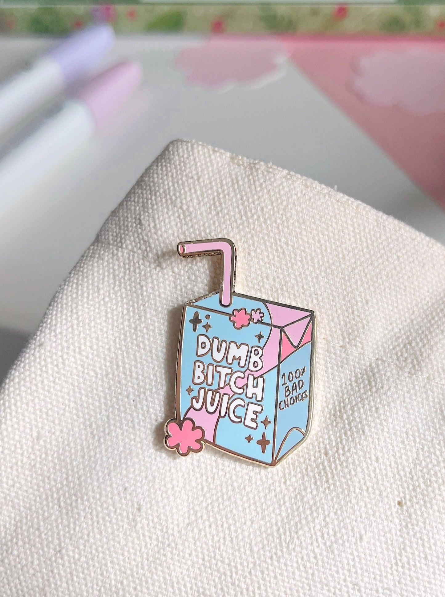 Dumb Bitch Juice Enamel Pin